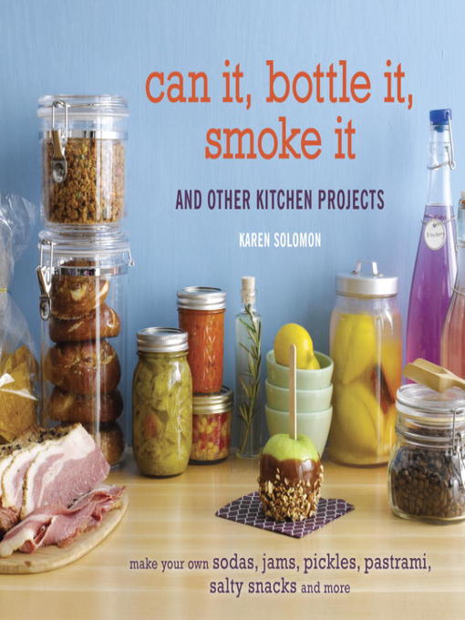 Cover image for Can It, Bottle It, Smoke It